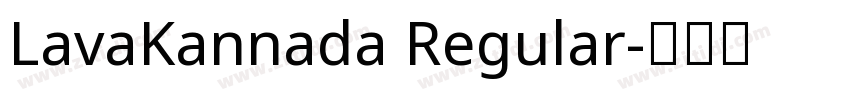 LavaKannada Regular字体转换 LavaKannada Regular字体转换